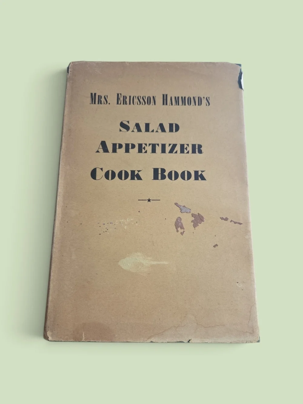 Mrs. Ericsson Hammond's  Salad Appetizer Cook Book - Antiquarian Rare